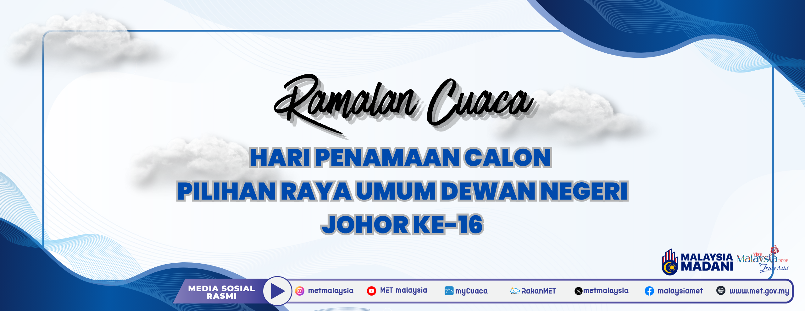 Ramalan Cuaca Hari Penamaan Calon Pilihan Raya Umum Dewan Negeri Johor Ke-16
