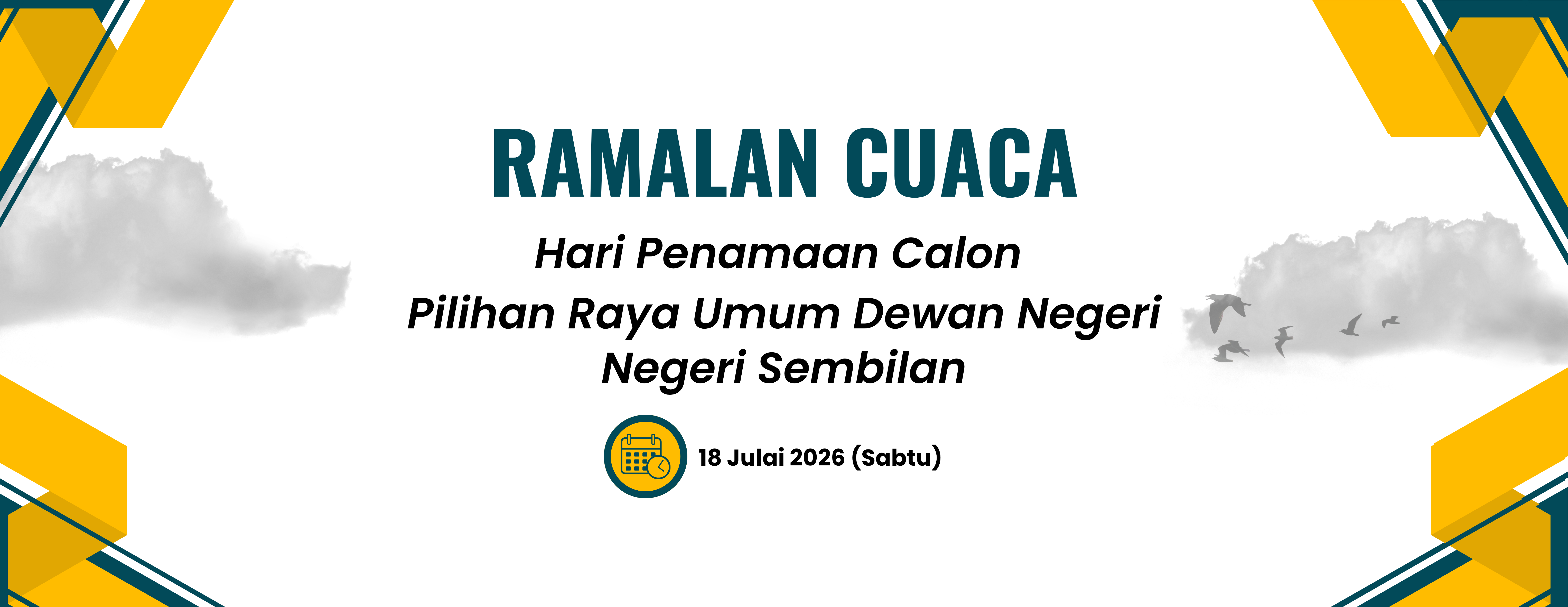 Ramalan Cuaca Hari Penamaan Calon Pilihan Raya Umum Dewan Negeri Negeri Sembilan